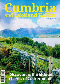 Cumbria And Lakeland Walker Magazine Issue OCT 25