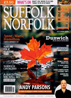 Suffolk & Norfolk Life Magazine Issue OCT 25