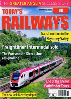 Todays Railways Uk Magazine Issue NOV 25
