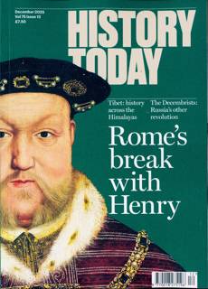 History Today Magazine Issue DEC 25