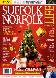 Suffolk & Norfolk Life Magazine Issue DEC 25