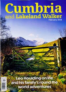 Cumbria And Lakeland Walker Magazine Issue FEB 26