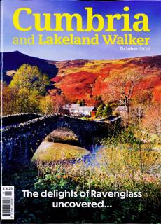 Cumbria and Lakeland Walker Magazine Issue OCT 26