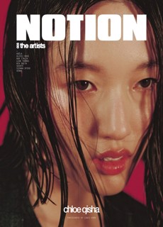 Notion: The Artists Volume 003 - Chloe Qisha Magazine Issue ChloeQisha