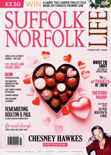 Suffolk & Norfolk Life Magazine Issue FEB 26