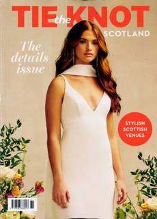 Tie The Knot Scotland Magazine Issue APR-MAY