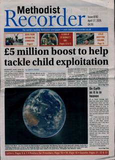 Methodist Recorder Magazine Issue 17/04/2026