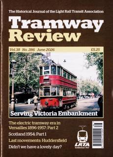 Tramways Review Magazine Issue NO 286