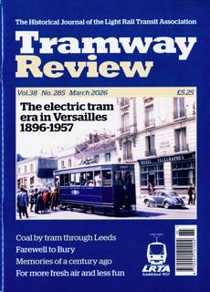 Tramways Review Magazine Issue NO 285