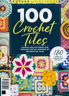Future Living Series Magazine Issue 100CROCHET