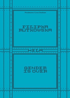 Hela Press - Gender Is Over Magazine Issue Gender Is Over