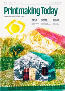 Printmaking Today Magazine Issue NO138