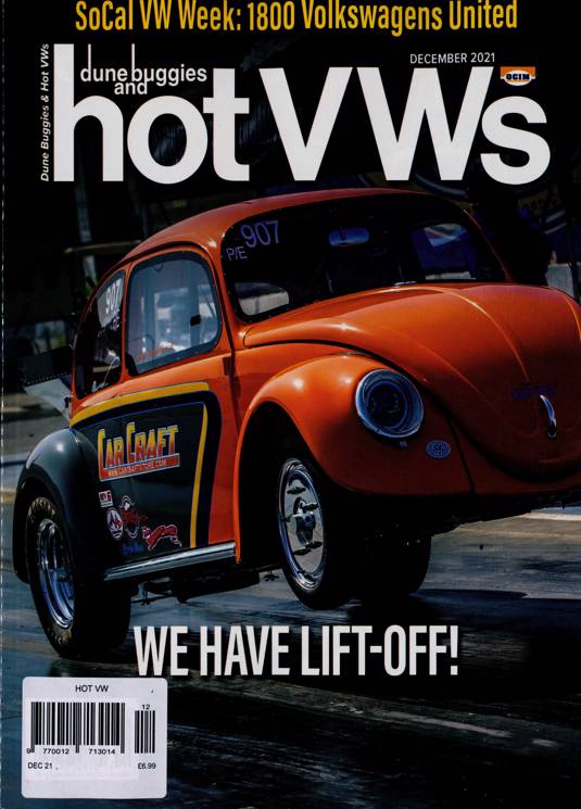 2021 We Have LIFT-OFF. DUNE BUGGIES AND HOT VWs MAGAZINE DECEMBER 